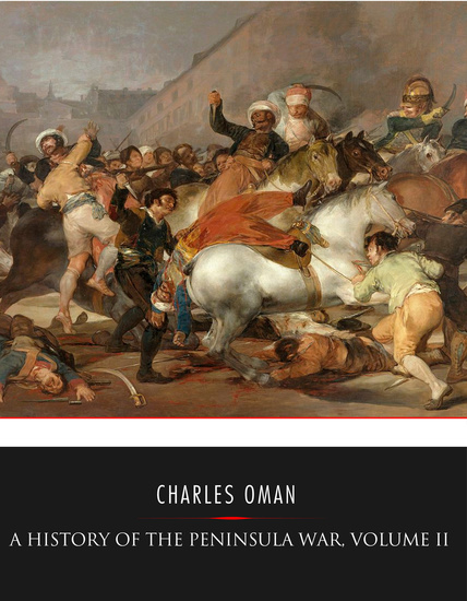 A History of the Peninsula War Volume II - cover