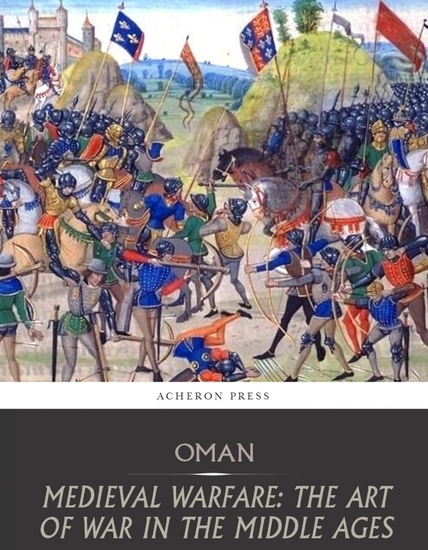 Medieval Warfare: the Art of War in the Middle Ages - cover