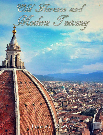 Old Florence and Modern Tuscany - cover