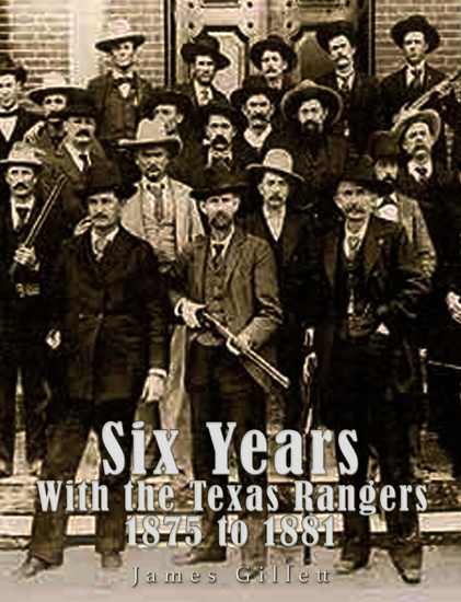 Six Years with the Texas Rangers 1875 to 1881 - cover