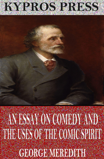 An Essay on Comedy and the Uses of the Comic Spirit - cover