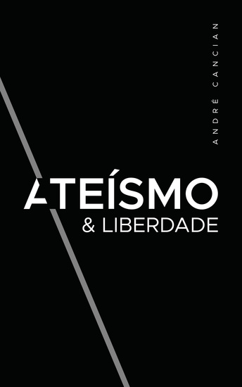 Ateísmo & Liberdade - Uma Introdução ao Livre-Pensamento - cover