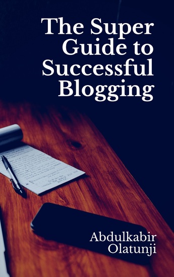 The Super Guide to Successful Blogging - cover