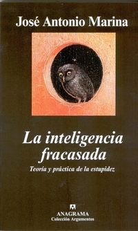 La inteligencia fracasada - Teoría y práctica de la estupidez