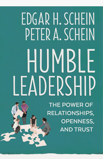 Humble Leadership - The Power of Relationships Openness and Trust - cover