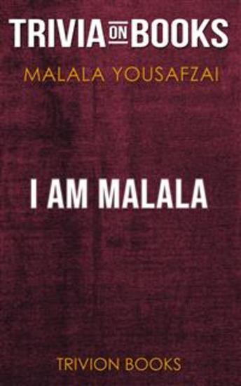 I Am Malala by Malala Yousafzai (Trivia-On-Books) - cover