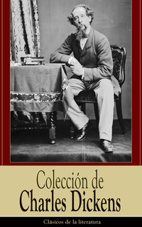 Colección de Charles Dickens - Clásicos de la literatura