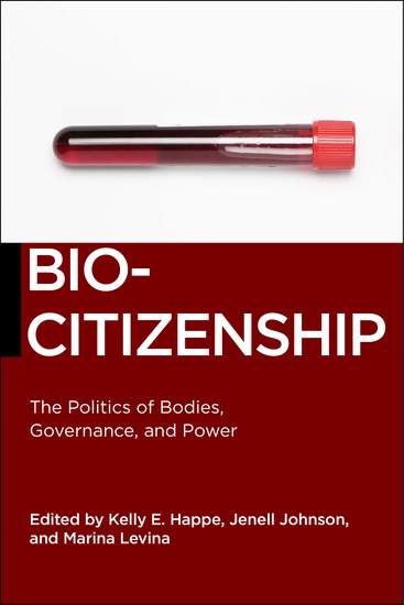 Biocitizenship - The Politics of Bodies Governance and Power - cover