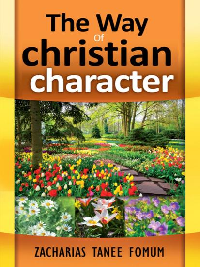 The Way Of Christian Character - The Christian Way #5 - cover