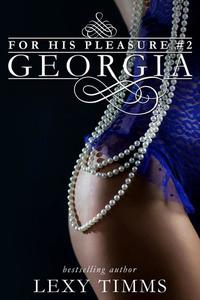 Georgia - For His Pleasure #2