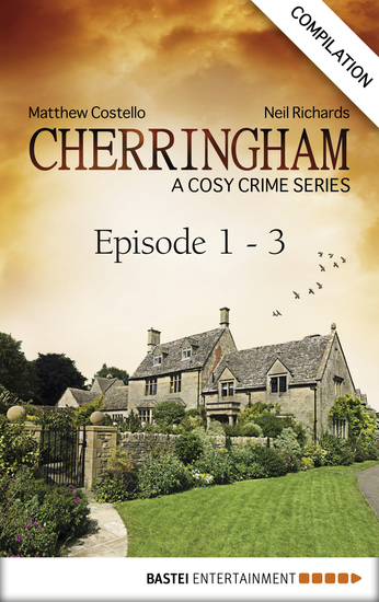 Cherringham - Episode 1 - 3 - A Cosy Crime Series Compilation - cover