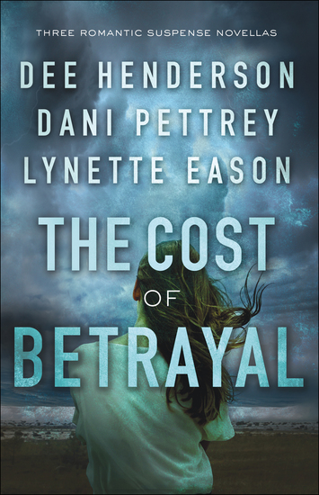 The Cost of Betrayal - Three Romantic Suspense Novellas - cover