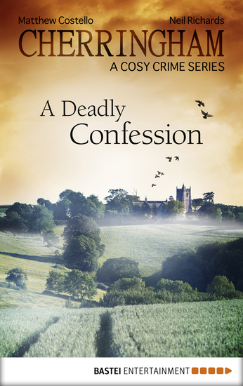 Cherringham - A Deadly Confession - A Cosy Crime Series - cover