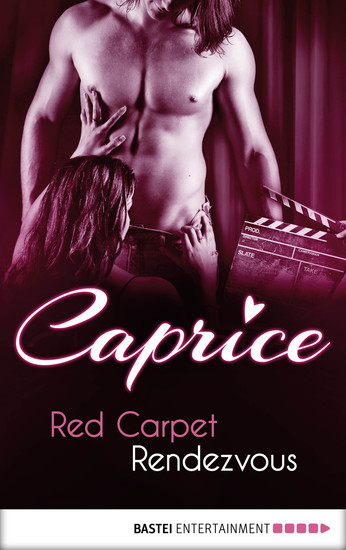 Red Carpet Rendezvous - Caprice - A Glamorous Erotic Series - cover