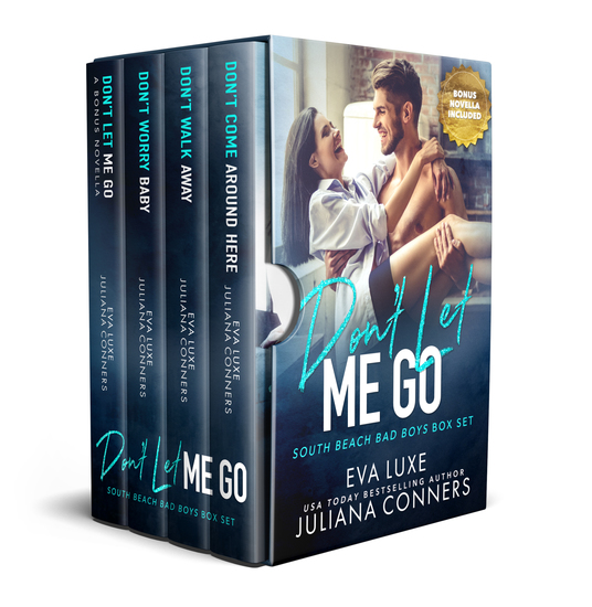 Don't Let Me Go: South Beach Bad Boys Box Set - Books 5 through 7 with Bonus Novella - cover