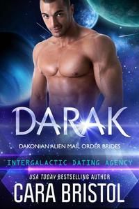 Darak: Dakonian Alien Mail Order Brides #1 (Intergalactic Dating Agency) - Dakonian Alien Mail Order Brides #1