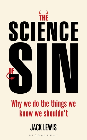 The Science of Sin - Why We Do The Things We Know We Shouldn't - cover