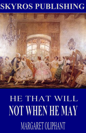 He That Will Not When He May - cover