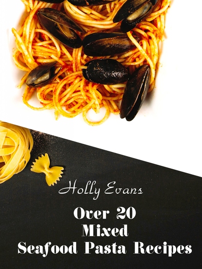 Over 20 Mixed Seafood Pasta Recipes - cover