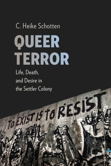 Queer Terror - Life Death and Desire in the Settler Colony - cover