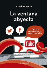 La ventana abyecta - Cultura monstruosa y redes sociales