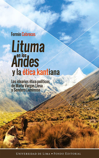 Lituma en los Andes y la ética kantiana - Los idearios ético-políticos de Mario Vargas Llosa y Sendero Luminoso - cover