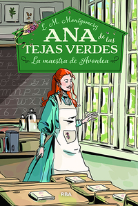 La maestra de Avonlea - Ana de las tejas verdes 3