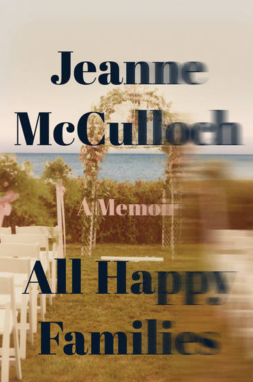 All Happy Families - A Memoir - cover