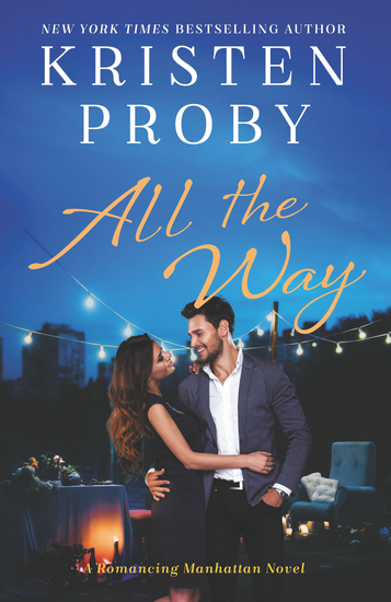 All the Way - A Romancing Manhattan Novel - cover