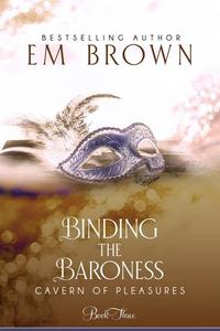 Binding the Baroness - Cavern of Pleasures #3