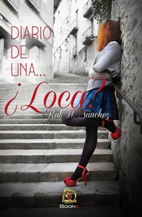 Diario de una ¿Loca?
