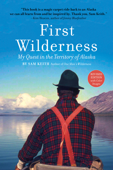 First Wilderness Revised Edition - My Quest in the Territory of Alaska - cover