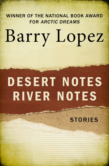 Desert Notes and River Notes - Stories - cover