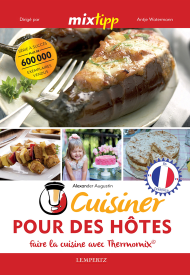 MIXtipp: Cuisiner Pour des Hôtes (francais) - faire la cuisine avec Thermomix® - cover