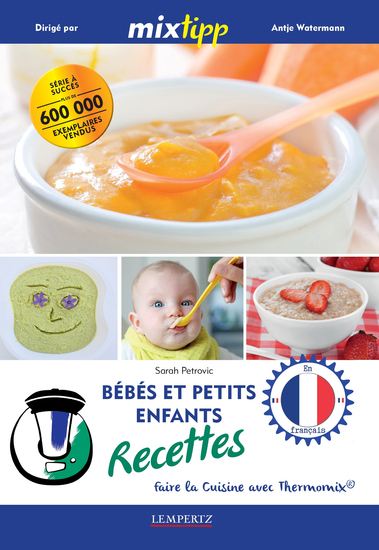 MIXtipp: Bébés et petits enfants Recettes (francais) - faire la cuisine avec Thermomix® - cover