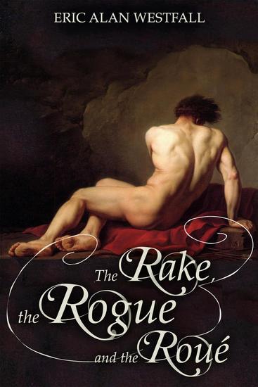 The Rake The Rogue and The Roué - Another England #1 - cover