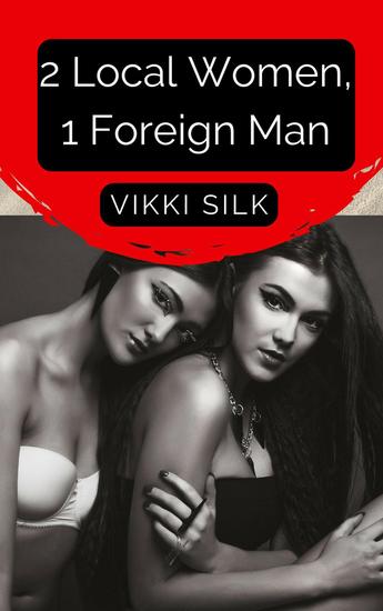 2 Local Women 1 Foreign Man - A Hot Beach Read - cover