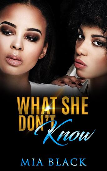 What She Don't Know - Secret Love Series #1 - cover