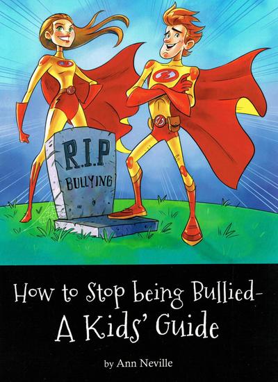 How to Stop Being Bullied - A Kid's Guide - cover