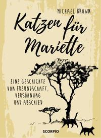 Katzen für Mariette - Eine Geschichte von Freundschaft Versöhnung und Abschied