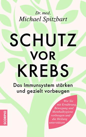 Schutz vor Krebs - Das Immunsystem stärken und gezielt vorbeugen - cover