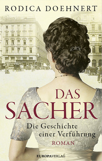 Das Sacher - Die Geschichte einer Verführung