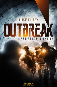 Outbreak 2 - Operation London - Endzeit-Thriller