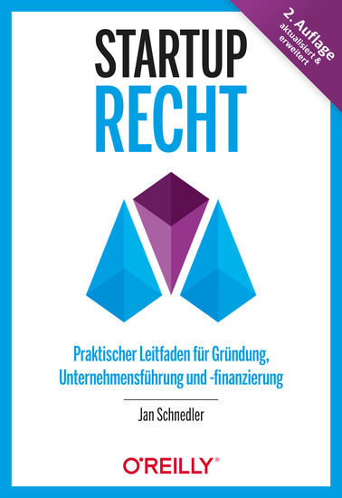 Startup-Recht - Praktischer Leitfaden für Gründung Unternehmensführung und -finanzierung - cover