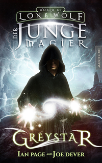 Greystar 01 - Der junge Magier - Ein Fantasy-Spielbuch in der Welt des Einsamen Wolf