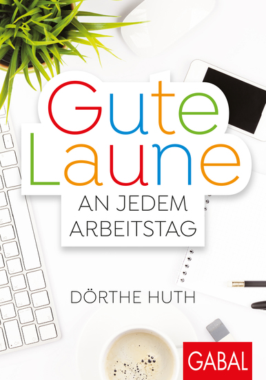 Gute Laune an jedem Arbeitstag - cover