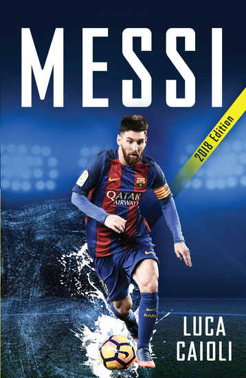 Messi – 2018 Updated Edition - More Than a Superstar - cover