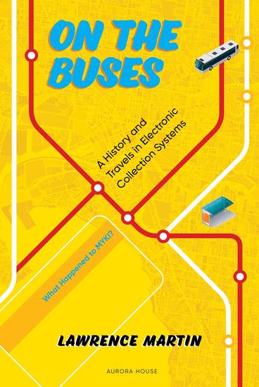 On the Buses - A History and Travels in Electronic Fare Collection Systems - cover