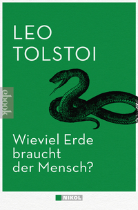 Wieviel Erde braucht der Mensch? - und andere Erzählungen