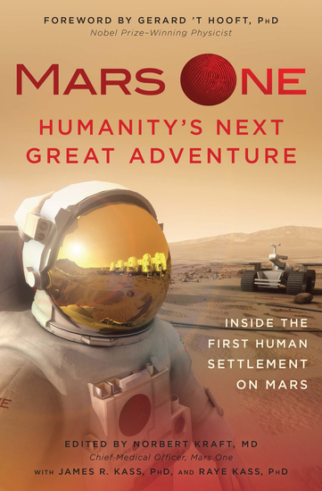 Mars One - Humanity's Next Great Adventure: Inside the First Human Settlement on Mars - cover